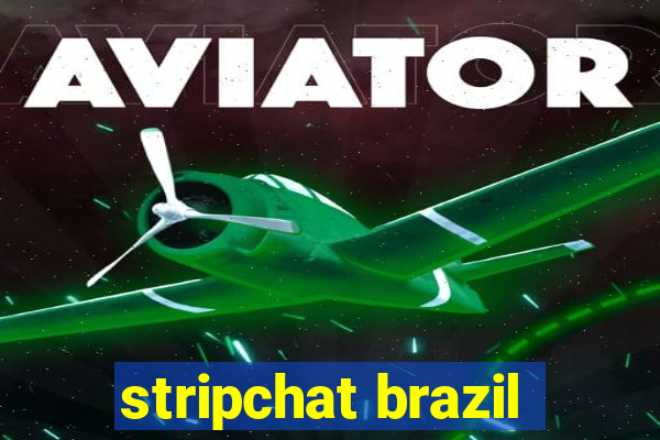 stripchat brazil